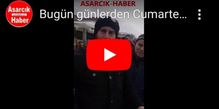 Asarcık Pazarından görüntüler
