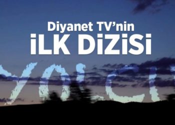Diyanet TV’nin ilk dizisi “YOLCU”