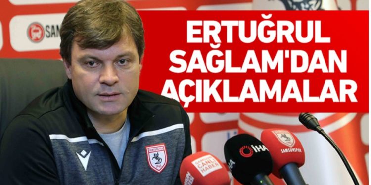 Ertuğrul Sağlam’dan açıklamalar