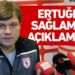 Ertuğrul Sağlam’dan açıklamalar