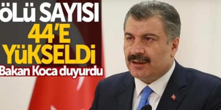 Sağlık Bakanı Koca duyurdu: Ölü sayısı 44’e yükseldi