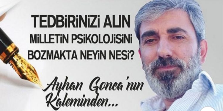 Tedbirinizi Alın Milletin Psikolojisini Bozmakta Neyin Nesi?