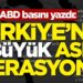 ABD basını yazdı: Türkiye’nin en büyük askeri operasyonu..