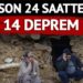 24 saatte 14 deprem