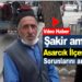 Şakir Amca :Asarcık ilçesinin sorunlarını anlattı