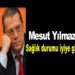 Mesut Yılmaz’ın sağlık durumu kötüleşiyor!