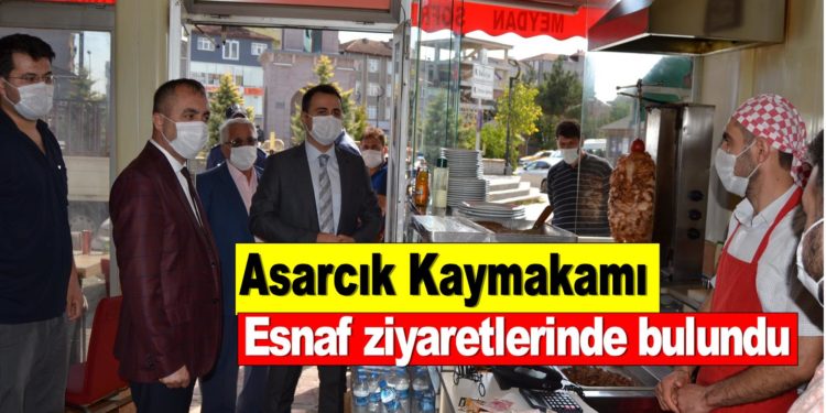 Asarcık Kaymakamı Halis Hacıİsmailoğlu Esnaf ziyaretinde bulundu