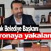 Kavak Belediye Başkanı Pozitif Çıktı