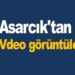 Asarcık’tan Vdeo Görüntüler