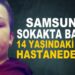 Samsun’da sokakta bayılan Harun, hastanede hayatını kaybetti