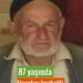 87 yaşında hayatını kaybetti