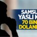 Samsun’da yaşlı kadın 70 bin lira dolandırıldı