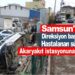 Samsun’da Direksiyon başında hastalanan sürücü akaryakıt istasyonuna uçtu
