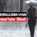 Meteorolojiden uyarı : Samsun’lular dikkat!