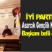 ASARCIK İYİ PARTİ GENÇLİK KOLLARI BAŞKANI BELLİ OLDU