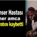 Kanser Hastası Ömer amca hayatını kaybetti