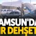 Samsun’da tır dehşet saçtı