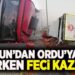 Samsun’dan Ordu ya giderken feci kaza