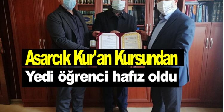 Asarcık Kur’an Kursundan yedi öğrenci Hafız oldu