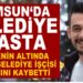 Samsunlu belediye işçisi kepçenin altında kalarak hayatını kaybetti