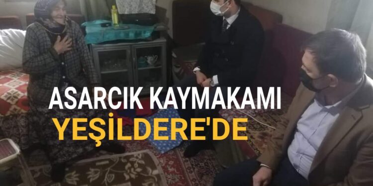 Asarcık Kaymakamı Yeşildere mahallesini ziyatet etti