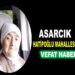ASARCIK HATİPOĞLU MAHALLESİNDEN VEFAT HABERİ
