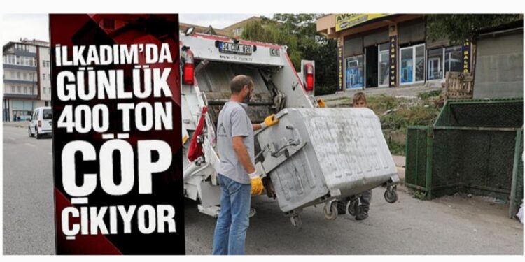 İlkadım İlçesinde 7/24 temizlik devam ediyor