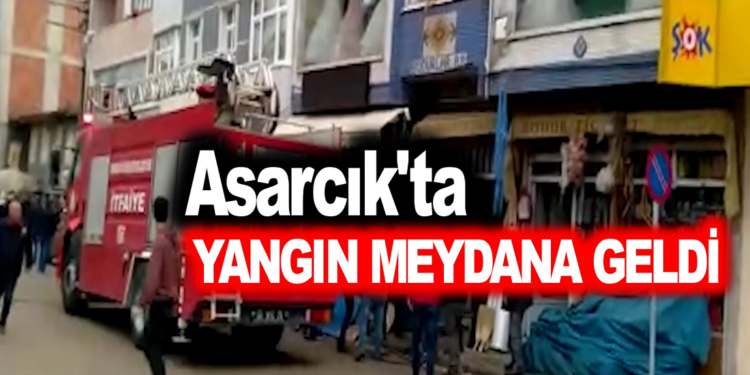 Asarcık’ta çıkan yangın herkesi  korkuttu