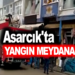 Asarcık’ta çıkan yangın herkesi  korkuttu