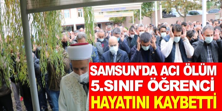 SAMSUN’DA ACI ÖLÜM, 5.SINIF ÖĞRENCİSİ HAYATINI KAYBETTİ