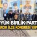 BÜYÜK BİRLİK PARTİSİ ASARCIK İLÇE KONGRESİ YAPILDI