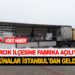 ASARCIK İLÇESİNE FABRİKA AÇILIYOR…