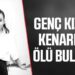 Genç kız göl kenarında ölü bulundu