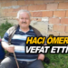 HACI ÖMER VEFAT ETTİ