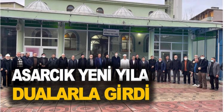 ASARCIK YENİ YILA DUALARLA GİRDİ!