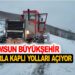 SAMSUN BÜYÜKŞEHİR KARLA KAPLI YOLLARI AÇIYOR