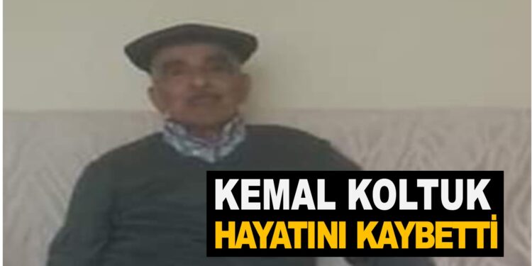 KEMAL KOLTUK HAYATINI KAYBETTİ