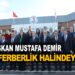 BAŞKAN MUSTAFA DEMİR : SEFERBERLİK HALİNDEYİZ