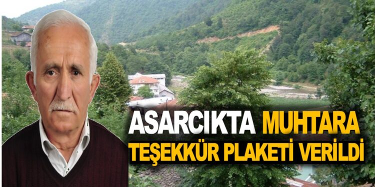 ASARCIK’TA MUHTARA TEŞEKKÜR PLAKETİ VERİLDİ