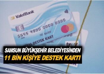 SAMSUN BÜYÜKŞEHİR BELEDİYESİNDEN 11. BİN KİŞİYE DESTEK KARTI
