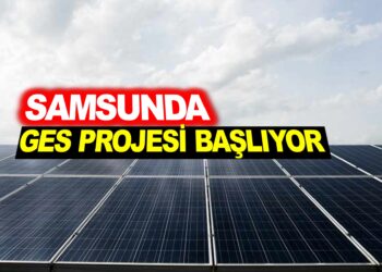 SAMSUN’DA GES PROJESİ BAŞLIYOR…