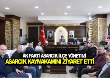 AK PARTİ İLÇE YÖNETİMİ ASARCIK KAYMAKAMI FATMA GÜL NAYMAN’I MAKAMINDA ZİYARET ETTİ