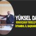 YÜKSEL DAYI:MYP İSTANBUL İL BAŞKANI OLDU