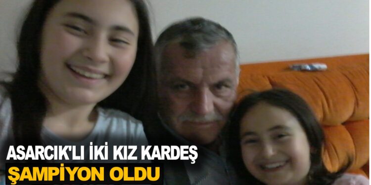 ASARCIK’LI İKİ KIZ KARDEŞ ŞAMPİYON OLDU