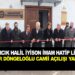 ASARCIK HALİL İYİSON İMAM HATİP LİSESİ ÖMER DÖNGELOĞLU CAMİİ AÇILIŞI YAPILDI