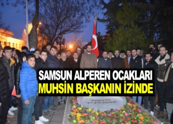”SAMSUN ALPEREN OCAKLARI MUHSİN BAŞKANIN İZİNDE”