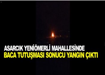 ASARCIK YENİÖMERLİ MAHALLESİNDE BACA TUTUŞMASI SONUCU YANGIN ÇIKTI