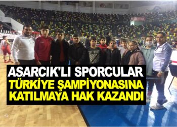 ASARCIK’LI SPORCULAR TÜRKİYE ŞAMPİYONASINA KATILMAYA HAK KAZANDI