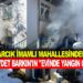 ASARCIK İMAMLI MAHALLESİNDE CEVDET BARKIN’IN EVİNDE YANGIN ÇIKTI