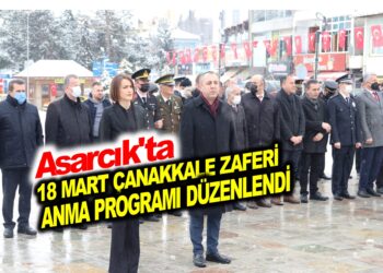 ASARCIKTA ÇANAKKALE ZAFERİ ANMA PROGRAMI DÜZENLENDİ